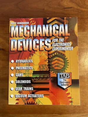 Mechanical Devices for the Electronics Experimenter by Britt Rorabaugh Mint 1995