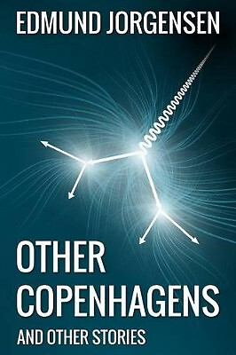 Other Copenhagens (And Other Stories) By Edmund Jorgensen - New Copy - 978098...