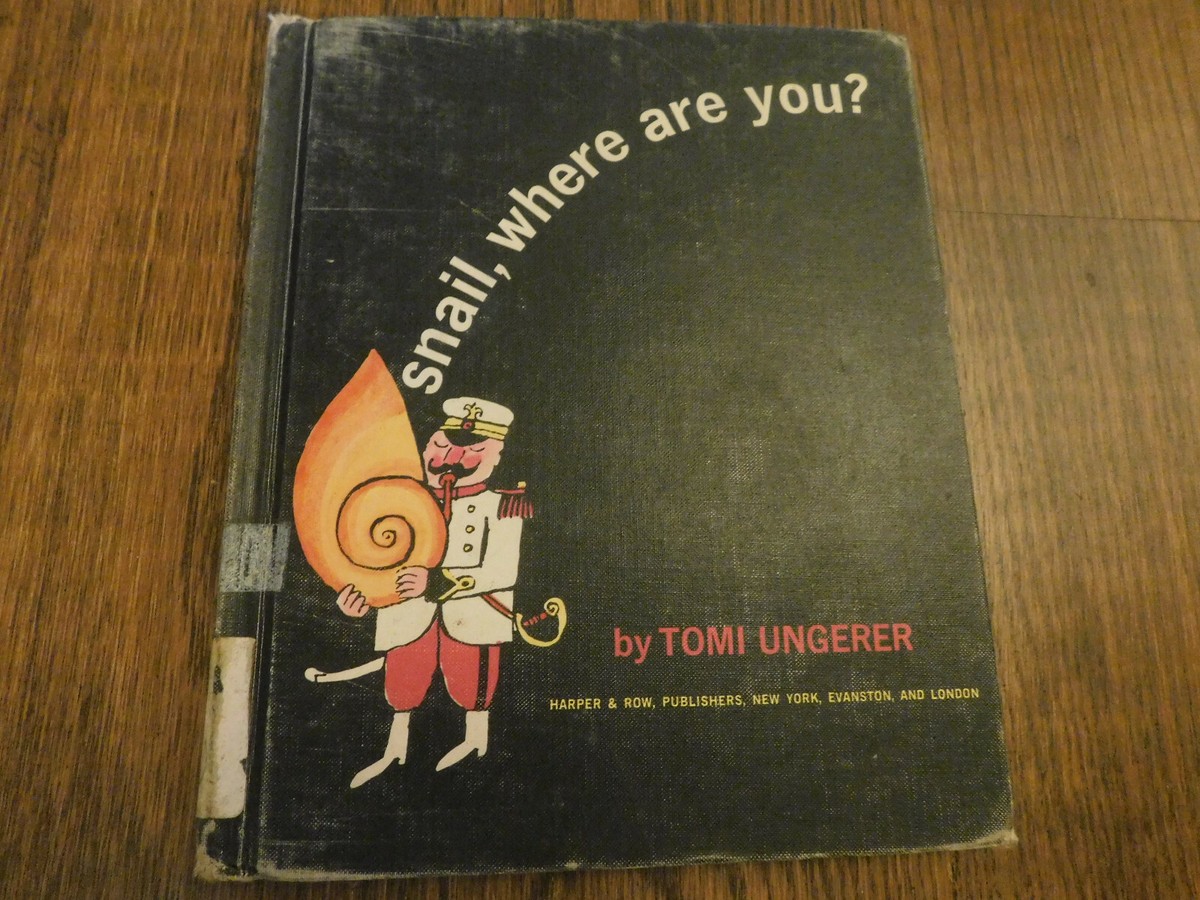 Vtg Rare 1962 Picture Book Snail, Where Are You? Tomi Ungerer