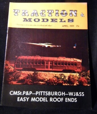 Traction & Models 1970 April CMStP&P Pittsburgh WJ&SS Easy Modell Dachenden