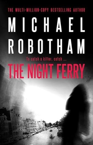 The Night Ferry.by Robotham  New 9780751555486 Fast Free Shipping** - Image 3