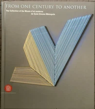From One Century to Another: Collection of the Musee d'Art Moderne 9788861304536