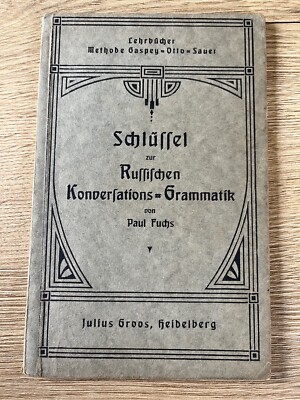 Keys to Russian Conversational Grammar for School and Self Teaching.