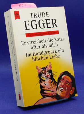 Er streichelt die Katze öfter als mich  von Egger, Trude  B20