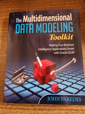 The Multidimensional Data Modeling Toolkit John Paredes Oracle OLAP 2009