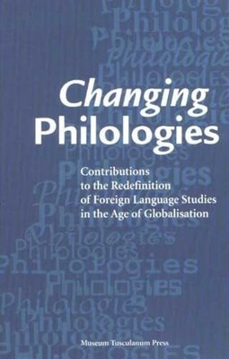 Changing Philologies: Contributions to the Redefinition of Foreign Language Stu