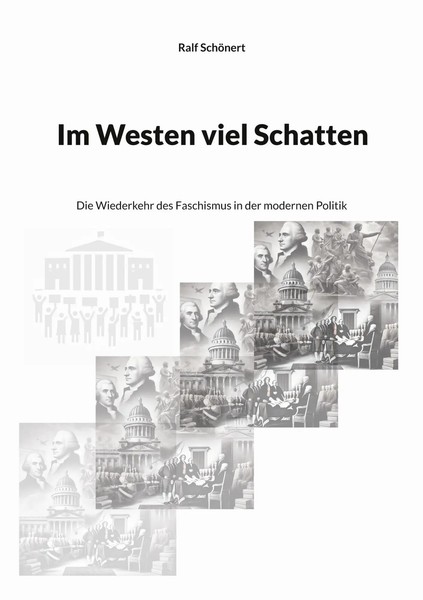 Im Westen Viel Schatten Die Wiederkehr Des Faschismus In Der Modernen Politik-image