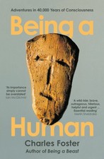 Being a Human by Charles Foster (Paperback Book)