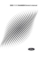 2025 Ford Ranger Truck Owners Manual User Guide 2025 Ford Ranger Truck Owners Manual User Guide