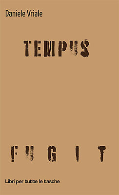 Tempus fugit - Vriale Daniele