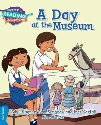 A Day at the Museum Blue Band (Cambridge Reading Advent - Paperback NEW Sibel Sa