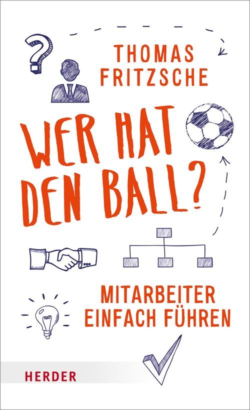 Fritzsche Thomas. Wer hat den Ball?. Buch