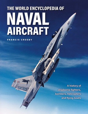 The World Encyclopedia of Naval Aircraft | Francis Crosby | Englisch | Buch