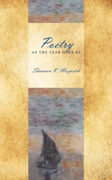 Shannon K. Mazurick | Poetry As The Year Goes By | Taschenbuch | Englisch (2009)-image