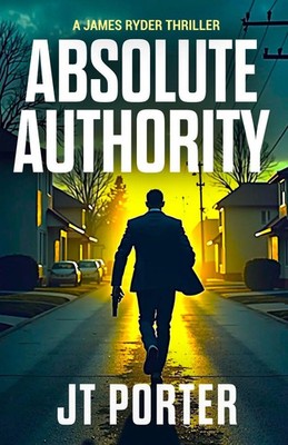 Absolute Authority A James Ryder Thriller Jt Porter Taschenbuch Englisch 2025