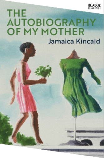 Jamaica Kincaid The Autobiography of My Mother (Tascabile) Picador Collection