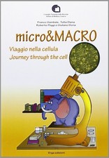 Libro - Micro & Macro. Viaggio Nella Cellula. Ediz. Italiana E Inglese  - Erga E