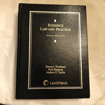 Evidence Law and Practice by Paul Bergman, Steven I. Friedland and Andrew E....