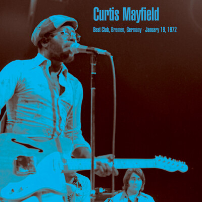 邦楽 CURTIS MAYFIELD BEAT CLUB, BREMEN- LP Curtis Mayfield : Beat Club, Bremen, Germany - January 19