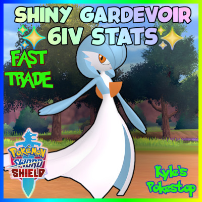   6IV SHINY GARDEVOIR   EV'D FAST  BATTLE READY   POKEMON SWORD & SHIELD SWSH
