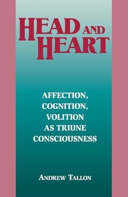 Head and Heart: Affection, Cognition, Volition, as Truine Consci