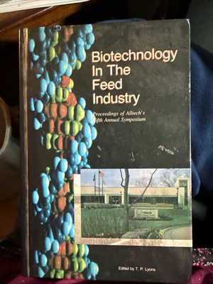 Biotechnology in the Feed Industry T.P. Lyons Hardcover Alltech's 5th Annual Sym