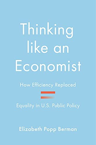 Thinking Like an Economist : How Efficiency Replaced Equality in U. S. Public... - Image 6