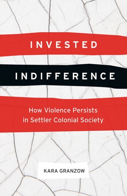 Invested Indifference by Kara Granzow PAPERBACK 9780774837446