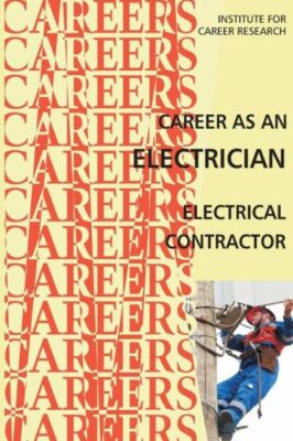 Career As An Electrician: Electrical Contractor