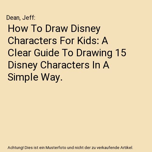 How To Draw Disney Characters For Kids A Clear Guide To Drawing 15