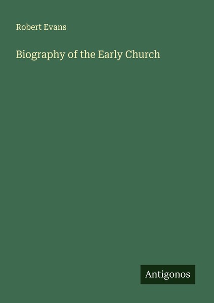 Biography Of The Early Church Robert Evans-image