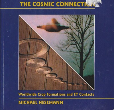 1996 THE COSMIC CONNECTION MICHAEL HESEMANN CROP CIRCLES ET EXTRA-TERRESTRIAL