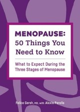 Alexis Perella Dr Felice Menopause: 50 Things...