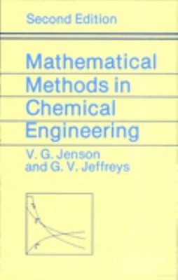 Mathematical Methods in Chemical Engineering G. V., Jensen, V. G.
