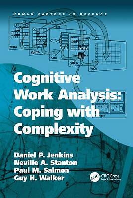 Cognitive Work Analysis: Coping with Complexity (Human Factors in Defence) by 