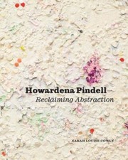 Howardena Pindell: Reclaiming Abstraction by 