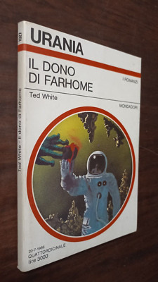 URANIA NR. 1027 1986 TED WHITE - DAS GESCHENK VON FARHOME MONDADORI