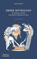 Greek Mythology | A Traveller's Guide From Mount Olympus To Troy | Stuttard