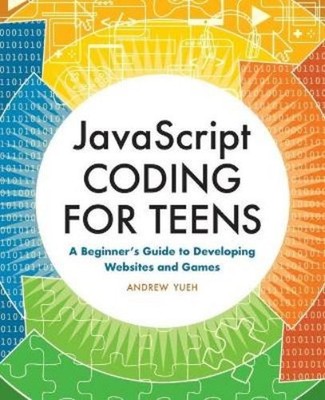 Andrew Yueh JavaScript Coding for Teens (Taschenbuch) (US IMPORT)