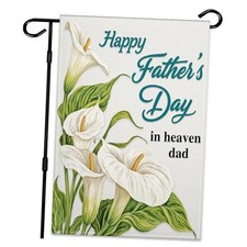Happy Father's Day in Heaven Garden Flags 12x18 Inch Small Calla Lily Flower
