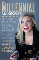 The Millennial Makeover Who Are We And Who Do We Want To Become? Yatros Buch
