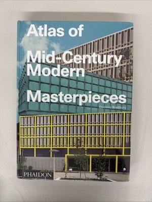 Atlas of Mid-Century Modern Masterpieces by Dominic Bradbury