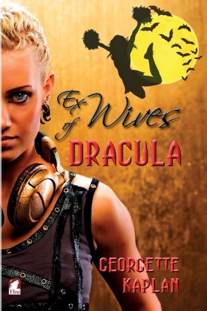 Ex-Wives of Dracula by Georgette Kaplan PAPERBACK 9783955334109