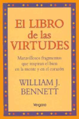 El Libro de Las Virtudes by Dr. Bennett, William J: Used