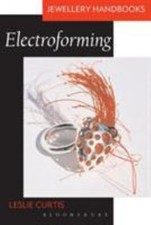 Electroforming (Jewellery Handbooks), Curtis, Leslie,