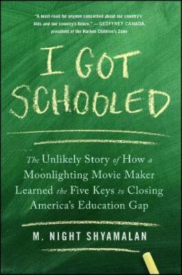 I Got Schooled: The Unlikely Story Of How A Moonlighting Movie Maker Learne...