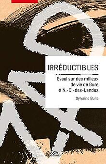 Irréductibles: Enquête sur des milieux de vie de Bure... | Livre | état très bon