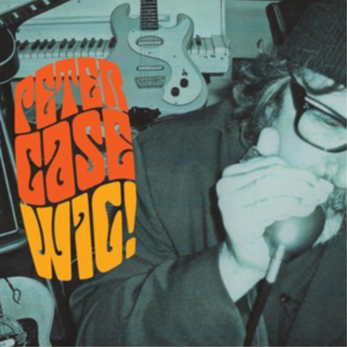 Peter Case Wig! (CD) Album