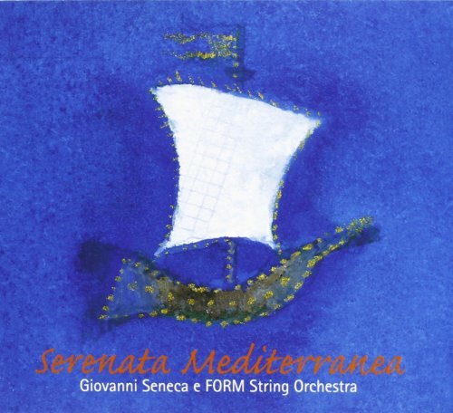 Audio Cd Giovanni Seneca & Form String Orchestra - Serenata Mediterranea