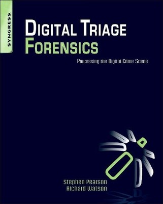 Digital Triage Forensics by Stephen Pearson, Richard Watson - 9781597495967